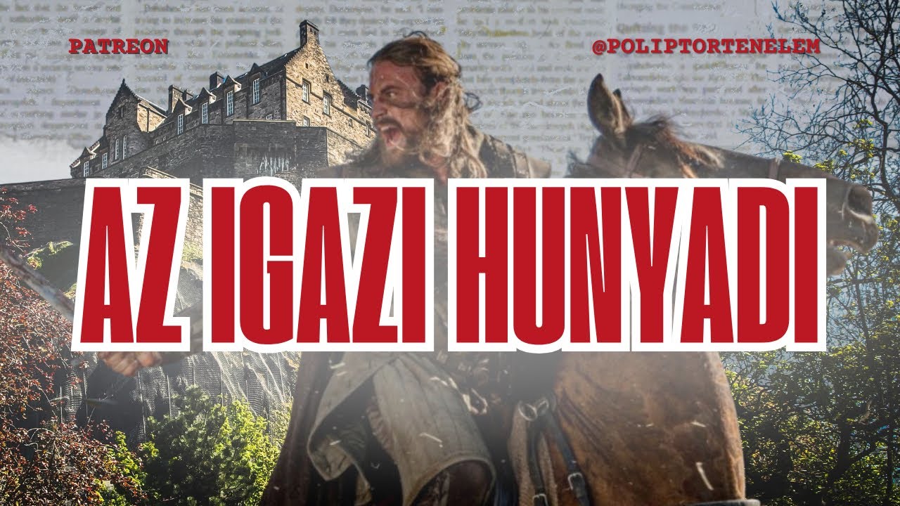 Az igazi Hunyadi - Történelmi valóság, az izgalmas sorozat mögött 