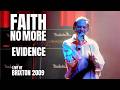 Faith No More | Evidence Live at Brixton Academy 2009 | Multicam