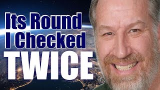Flat Earther proves the Earth isn't flat, twice!