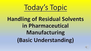 Residual Solvents   Basic Understanding
