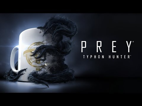 Prey – Bande-annonce officielle de Typhon Hunter