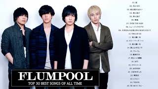 Flumpool Best Songs - フランプール の人気曲 公式 ♪ ヒットメドレーフ...