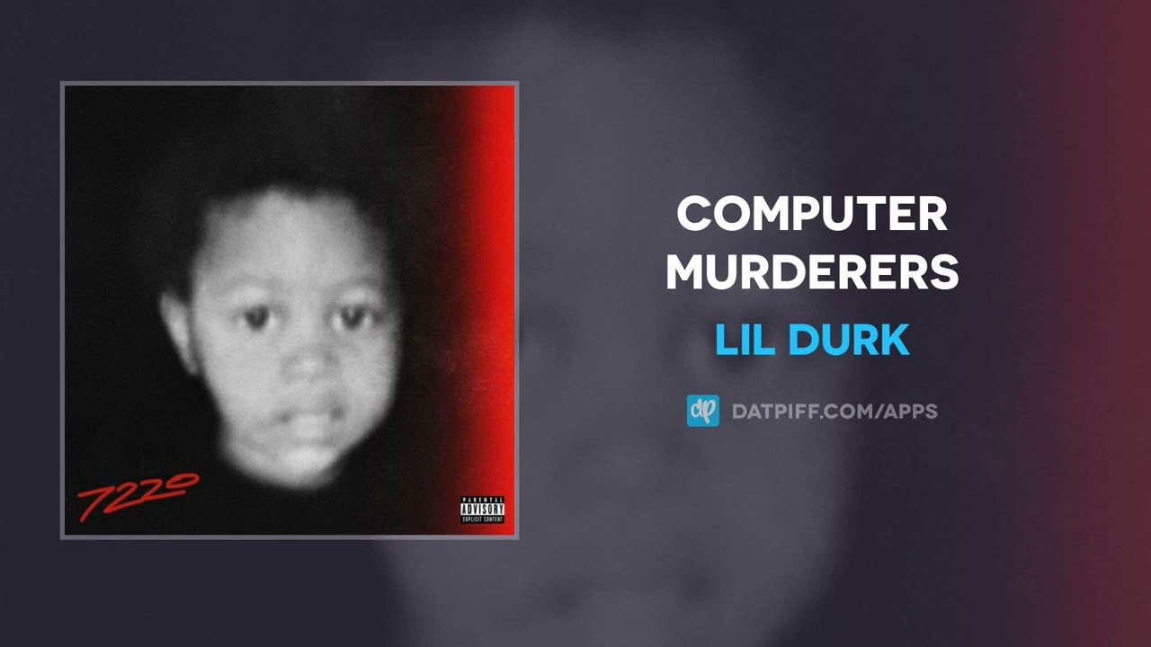 Lil Durk - Computer Murderers (AUDIO) 