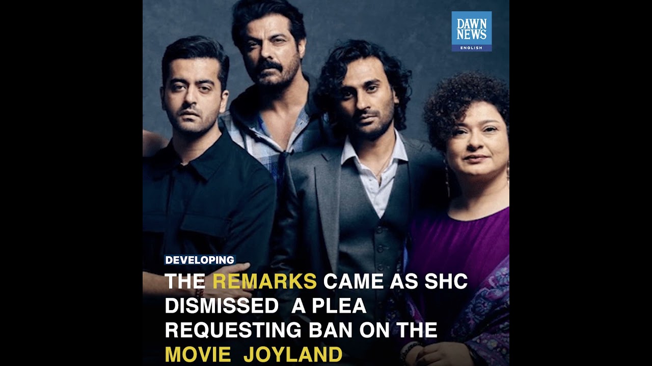 Sindh High Court dismisses ban on Joyland