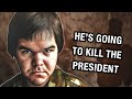 He’s Going To Kill The President 