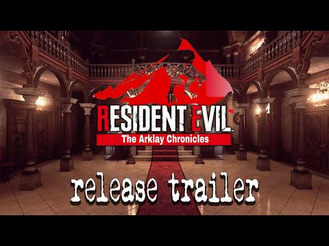 RESIDENT EVIL | THE ARKLAY CHRONICLES : Release Trailer