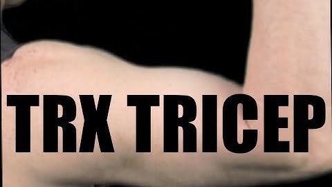 HOW TO TRX TRICEP EXTENSION TUTORIAL