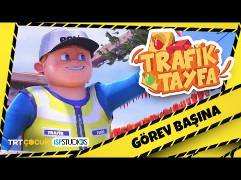 TRAFİK TAYFA 13. BÖLÜM I GÖREV BAŞINDA I RAFADAN TAYFA