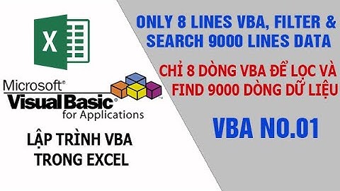 VBA.01 : 8 dòng vba để lọc & find 9000 dòng dữ liệu (8 lines vba #filter & #search 9000 lines data)