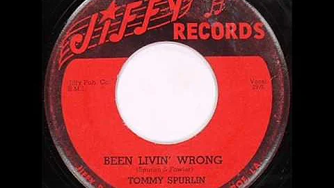 Tommy Spurlin - Been Livin Wrong (1954)