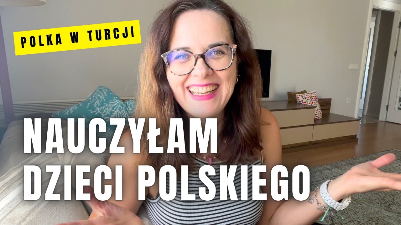 NAUCZYŁAM DZIECI POLSKIEGO 🇹🇷🇵🇱 Polka w Turcji