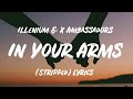 Illenium X Ambassadors In Your Arms Stripped Lyrics mp3