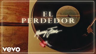 Video voorbeeld van "Menny Flores - El Perdedor (Lyric Video)"