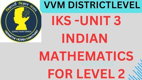 IKS UNIT-3 INDIAN MATHEMATICS. VVM LEVEL 2 EXAM PREPARATION #vvm2025 #level2exam  #howto #preparatio