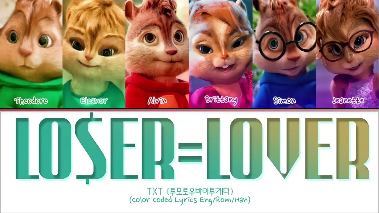 TXT - Loser = Lover (Cover by The Chipmunks)