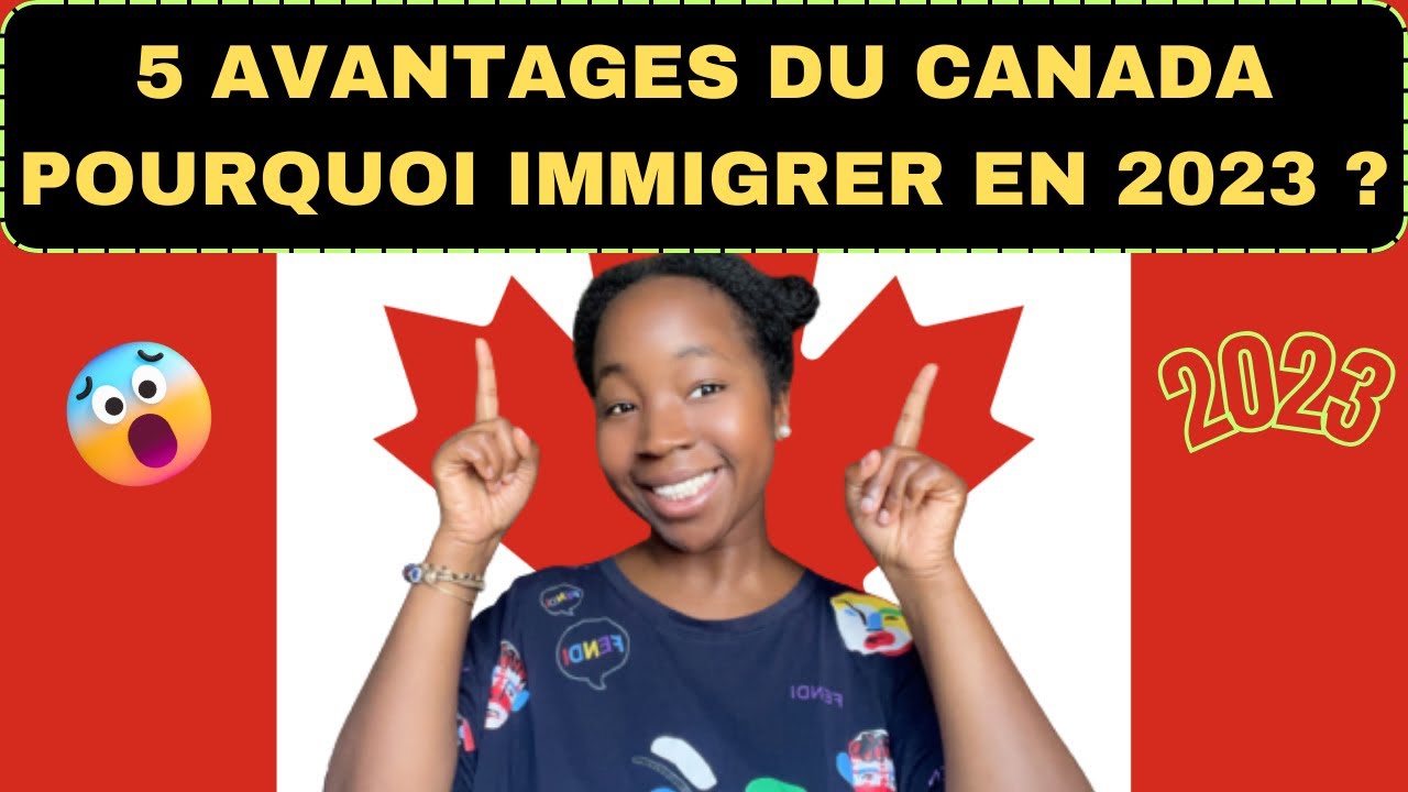 🇨🇦 POURQUOI VENIR AU CANADA ? VOICI 5 AVANTAGES - YouTube