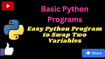 Easy Python Program to Swap Two Variables | Python Program to Swap Two Variables | Python