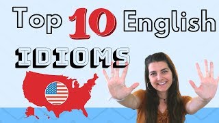 Top 10 English Idioms 🇺🇲 everyone should know