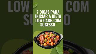 7 Dicas Para Iniciar a Dieta Low Carb Com Sucesso