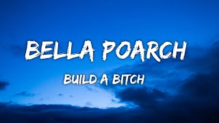 Bella Poarch - Build a Bitch (Lyrics)