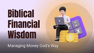 Biblical Financial Wisdom Managing Money Gods Way Hitimu Academy Course