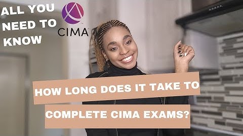 How Long Does It Take To Complete CIMA Exams?