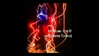 Kat Deluna Drop It Low Dj Marios Tz Club Remix