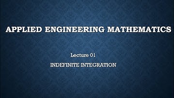 INDEFINITE INTEGRATION 1 -(APPLIED ENGINEERING MATHEMATICS)-III SEM-(GILT)-CLASS-01