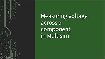 Multisim - Measuring Component Voltages
