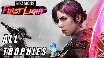 inFAMOUS: First Light | ALL TROPHIES!