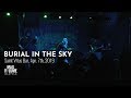 Capture de la vidéo Burial In The Sky Live At Saint Vitus Bar, Apr. 7Th, 2019 (Full Set)