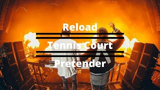 Reload x Tennis Court x Pretender