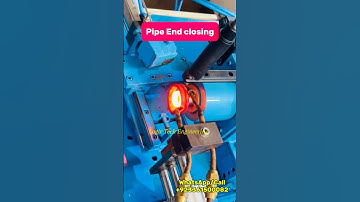 🌟 Pipe End Closing and Pipe End sealing #induction #heater 🌟  +92 3361500082 (Call/WhatsApp)
