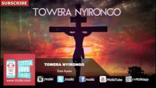 Zani Ayesu | Towera Nyirongo |  Audio