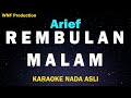 Arief -  Rembulan Malam (Karaoke Nada Asli)