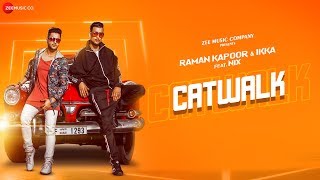 Catwalk - Official Music Video | Raman Kapoor & Ikka Ft. Nix chords