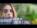 Sadakatsiz 60 Bölüm 2 Tanıtımı Final 