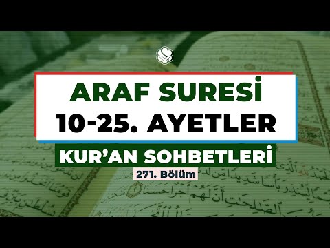 ARAF SURESİ 10-25. AYETLER | Kur'an Sohbetleri