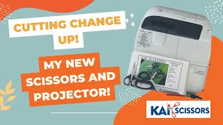 Cutting Change Up: My New Scissors and Projector!