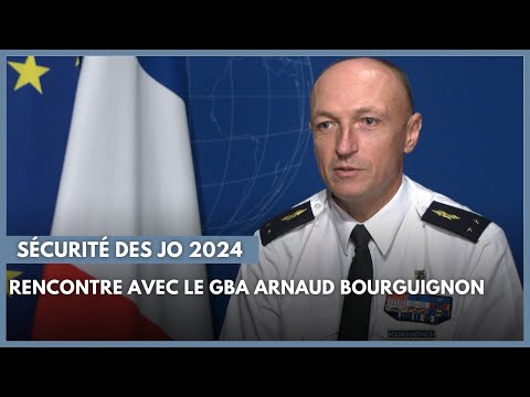 Scurit des Jeux olympiques et paralympiques 2024 : rencontre avec le GBA Arnaud Bourguignon