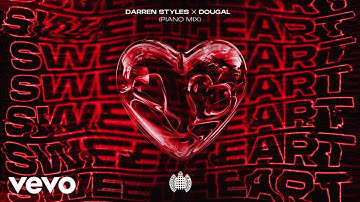 Darren Styles, Dougal - Sweetheart (Piano Mix)