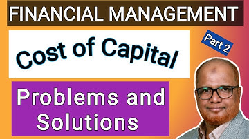 Financial Management II Cost of Capital II Problems and Solutions II Part 2 II Hasham Ali Khan II