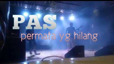 PAS BAND - PERMATA YANG HILANG__COVER T.O.S BAND LIVE MUSIK