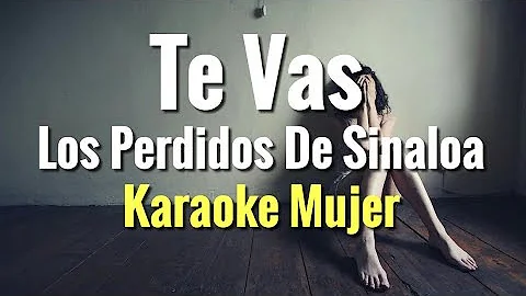 Te Vas - Los Perdidos De Sinaloa - Karaoke Acustico piano tono mujer