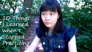 10 Things I Learned When I Stopped Practicing Piano | Tiffany Vlogs #120