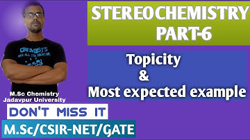 Stereochemistry part 6|Topicity and most expected example|Amazing Tricks|Chemistry Advanced