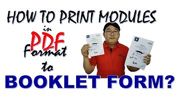 HOW TO PRINT MODULES IN BOOKLET FORM
