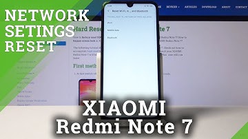 How to Fix Network Configuration in XIAOMI Redmi Note 7 - Reset Network Settings