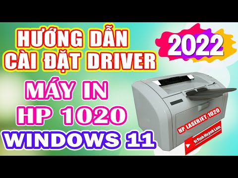 Hướng dẫn cài đặt driver máy in hp laserjet 1020 cho windows 11| Vi Tính Huỳnh Lâm