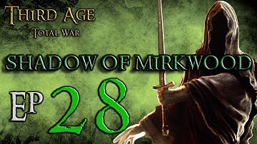 (28) Third Age Total War 3.2 Divide and Conquer: Shadow of Mirkwood: